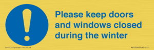 Please keep doors and windows closed during the winter